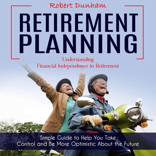 Retirement Planning: Understanding Financial Independence in ... - cover