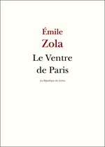 Zola - Le Ventre de Paris