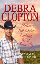 Cowboys of Ransom Creek 7 - Brice: Not Quite Looking for a Family