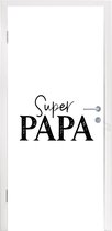 Deursticker Super papa - Quotes - Papa - Spreuken - 90x205 cm - Deurposter