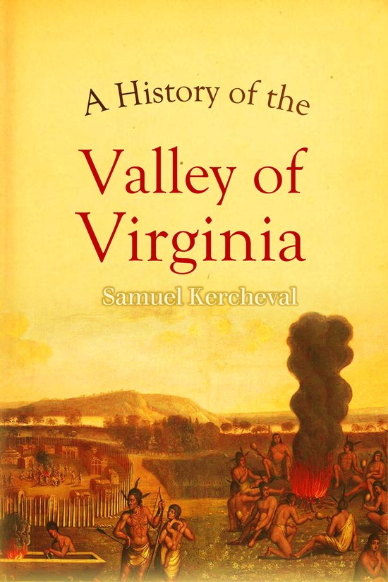 A History of the Valley of Virginia (ebook), Samuel Kercheval