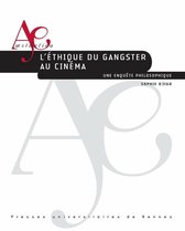 Æsthetica - L'éthique du gangster au cinéma