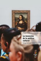Reflexiones 10 - La invención de la política cultural