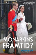 Den engelska kungafamiljen 7 - William & Kate – Monarkins framtid?