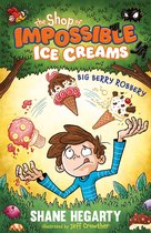The Shop of Impossible Ice Creams 2 - The Shop of Impossible Ice Creams: Big Berry Robbery