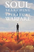 Soul Searching and Spiritual Warfare