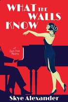 A Lizzie Crane Mystery 2 - What the Walls Know