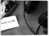 Acrylglas - Koptelefoon met Aantekening ''Music = Life'' (Zwart- wit) - 40x30 cm Foto op Acrylglas (Met Ophangsysteem)