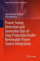 Energy Systems in Electrical Engineering- Power Swing Detection and Generator Out-of-Step Protection Under Renewable Power Source Integration