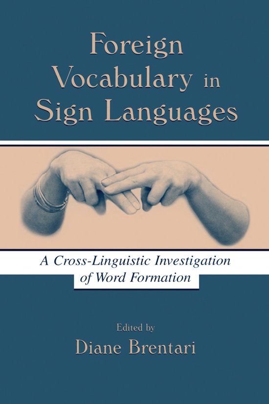 Foreign Vocabulary in Sign Languages | 9780415654883 | Diane Brentari ...