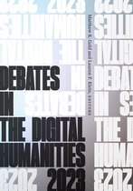 Debates in the Digital Humanities - Debates in the Digital Humanities 2023