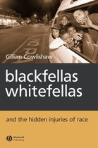 Blackfellas, Whitefellas, And The Hidden Injuries Of Race
