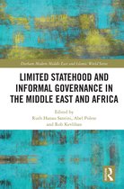 Durham Modern Middle East and Islamic World Series- Limited Statehood and Informal Governance in the Middle East and Africa