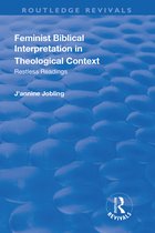 Routledge Revivals- Feminist Biblical Interpretation in Theological Context