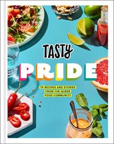 Tasty Pride 75 Recipes and Stories from the Queer Food Community