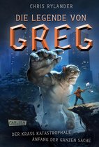 Die Legende von Greg 1 - Die Legende von Greg 1: Der krass katastrophale Anfang der ganzen Sache