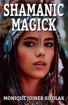 Practical Magick 11 - Shamanic Magick