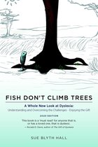 Fish Don'T Climb Trees - a Whole New Look at Dyslexia
