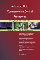 Advanced Data Communication Control Procedures A Complete Guide - 2020 Edition