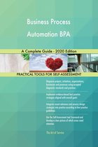 Business Process Automation BPA A Complete Guide - 2020 Edition