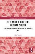 Routledge Studies in Modern History - Red Money for the Global South