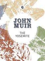John Muir: The Eight Wilderness-Discovery Books 6 - The Yosemite