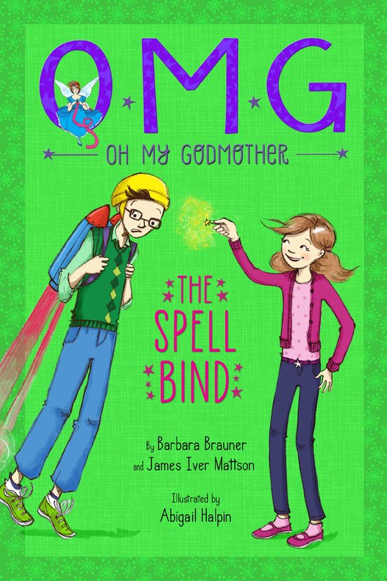 Oh My Godmother: The Spell Bind
