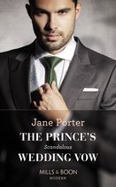 The Prince's Scandalous Wedding Vow (Mills & Boon Modern)