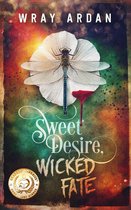 Sweet Desire, Wicked Fate 1 - Sweet Desire, Wicked Fate