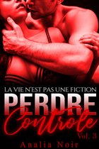 Perdre Contrôle 3 - Perdre Contrôle