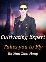 Volume 13 13 - Cultivating Expert Takes You to Fly