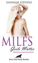 Erotik Geschichten - MILFS - Geile Mütter Erotische Geschichten