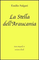 Grandi Classici - La Stella dell'Araucania di Emilio Salgari in ebook