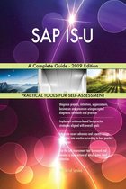 SAP IS-U A Complete Guide - 2019 Edition