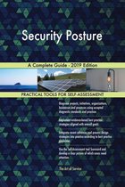 Security Posture A Complete Guide - 2019 Edition