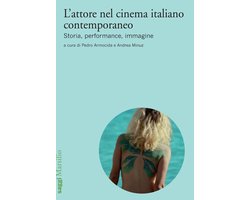 L'attore nel cinema italiano contemporaneo