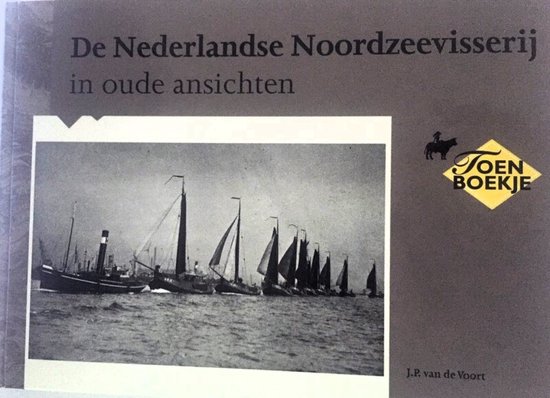 Nederlandse Noordzeevisserij in oude ansichten