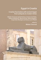 Archaeopress Egyptology- Egypt in Croatia: Croatian Fascination with Ancient Egypt from Antiquity to Modern Times