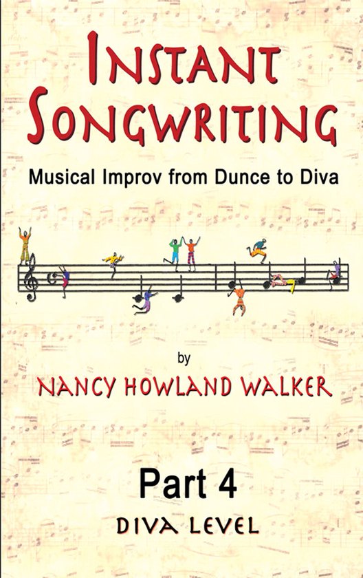 Instant Songwriting: Musical Improv from Dunce to Diva Part  ... - cover