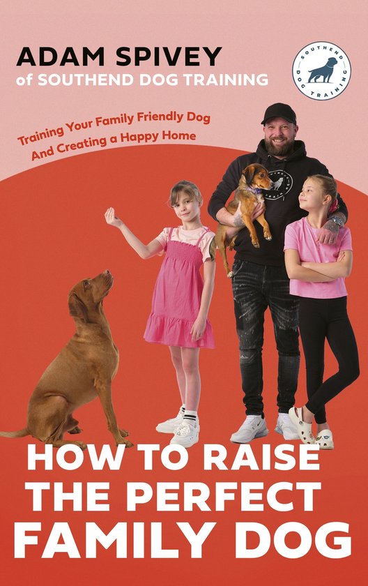 How to Raise the Perfect Family Dog - cover