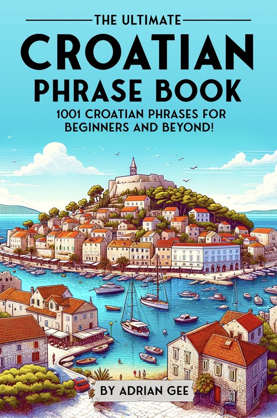 The Ultimate Croatian Phrase Book - cover