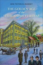 The Golden Age of the Lithuanian Yeshivas
