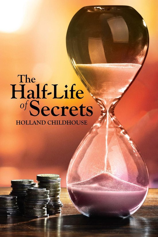 The Half-Life of Secrets - cover