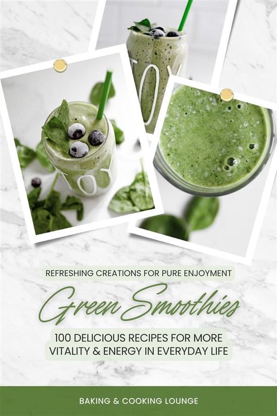 Green Smoothies: 100 Delicious Recipes for More Vitality and ... - cover