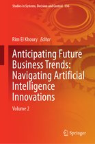 Studies in Systems, Decision and Control- Anticipating Future Business Trends: Navigating Artificial Intelligence Innovations