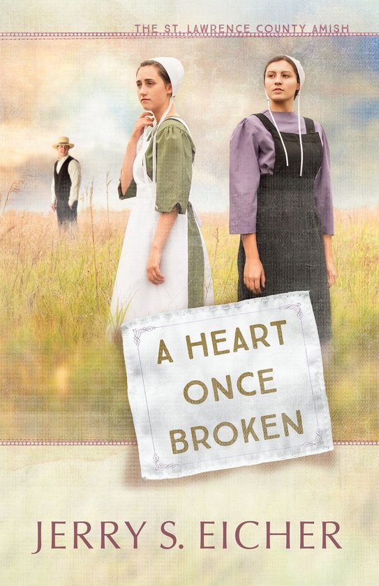 The St. Lawrence County Amish - A Heart Once Broken - cover