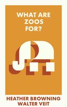 What Is It For?- What Are Zoos For?