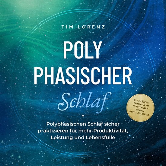 Polyphasischer Schlaf: Polyphasischen Schlaf sicher praktizi ... - cover
