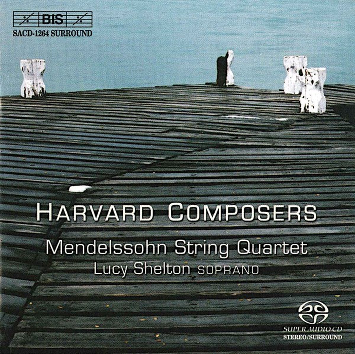 Lucy Shelton, Mendelssohn String Quartet - Mendelssohn: Harvard Composers (SACD)