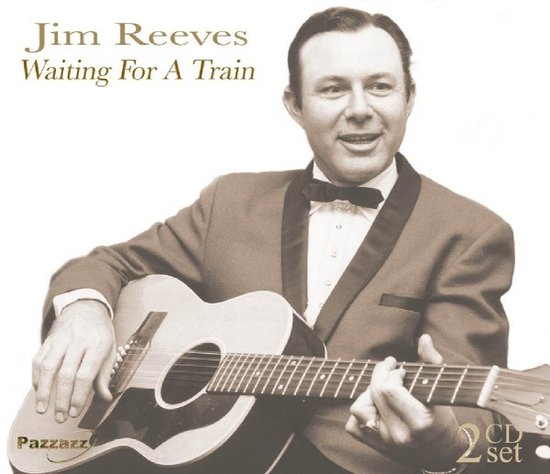 Jim Reeves 2cd Jim Reeves - Waiting For A Train (2 CD), Jim Reeves | Muziek | bol